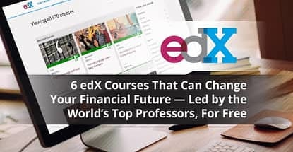 6 Edx Courses That Can Change Your Financial Future Led By The Worlds Top Professors For Free