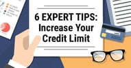 6 Tips to Increase Your Credit Limit