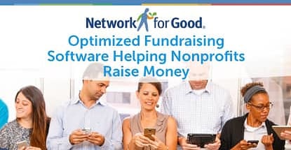 Network For Good Optimized Fundraising Software Helping Nonprofits Raise Money Network For Good Optimized Fundraising Software Helping Nonprofits Raise Money