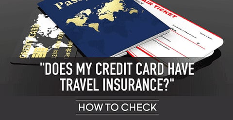 Does My Credit Card Have Travel Insurance How To Check Cardrates Com