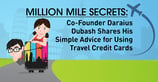 Million Mile Secrets: Co-Founder Daraius Dubash Shares His Simple Advice for Using Travel Credit Cards