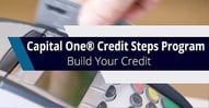 Capital One® Credit Steps: 3 Things to Know