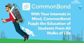 With Your Interests in Mind, CommonBond Funds the Education of Students From All Walks of Life