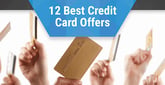 12 Best Credit Card Offers Now, Per Experts (March 2025)