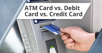 Atm Card Vs Debit Card Vs Credit Card