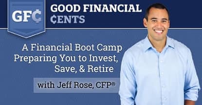 Good Financial Cents™ — A Financial Boot Camp Preparing You to Invest, Save, & Retire Good Financial Cents™ — A Financial Boot Camp Preparing You to Invest, Save, & Retire
