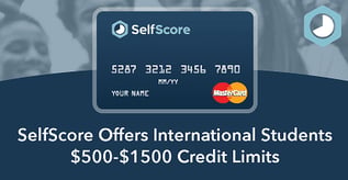 SelfScore Offers International Students $500-$1500 Credit Limits