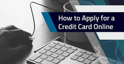 How To Apply For A Credit Card Online