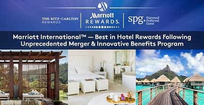 Marriott International™ — Best in Hotel Rewards Following Unprecedented Merger & Innovative Benefits Program Marriott International™ — Best in Hotel Rewards Following Unprecedented Merger & Innovative Benefits Program