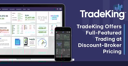 Full-Featured Trading at Discount-Broker Pricing: TradeKing LIVE Makes It Easy & Affordable to Start Investing Full-Featured Trading at Discount-Broker Pricing: TradeKing LIVE Makes It Easy & Affordable to Start Investing