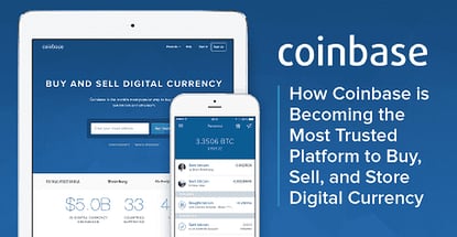 4.8M Users & $5B Exchanged: How Coinbase is Becoming the Most Trusted Platform to Buy, Sell, and Store Digital Currency 4.8M Users & $5B Exchanged: How Coinbase is Becoming the Most Trusted Platform to Buy, Sell, and Store Digital Currency