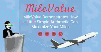 Milevalue Blog Does The Math To Maximize Miles