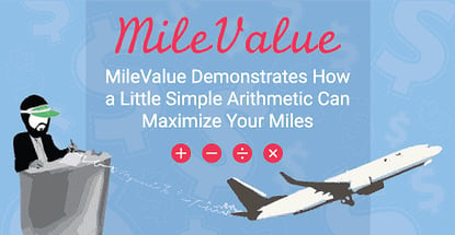 Milevalue Blog Does The Math To Maximize Miles