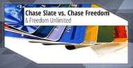 Chase Slate vs. Chase Freedom Flex & Freedom Unlimited