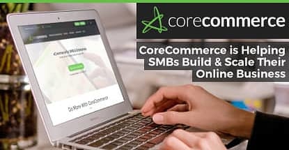 CoreCommerce Helps SMBs Build & Scale Their Online Business with a Global Ecommerce Platform and 40+ Payment Gateways CoreCommerce Helps SMBs Build & Scale Their Online Business with a Global Ecommerce Platform and 40+ Payment Gateways