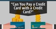 Can You Pay a Credit Card with a Credit Card?