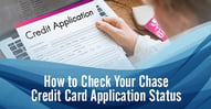 How to Check Your Chase Credit Card Application Status