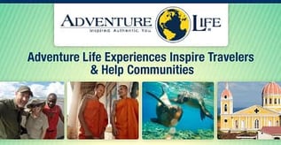 Adventure Life Experiences Inspire Travelers & Help Communities