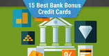5 Best Bank Bonus Credit Cards ([updated_month_year])