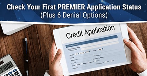 How To Check Your First Premier Application Status 6 Denial Options How To Check Your First Premier Application Status 6 Denial Options
