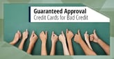 9 Guaranteed Approval Credit Cards For Bad Credit