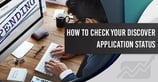 How to Check Your Discover Application Status + 7 Best Cards