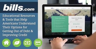 Bills.com Helps Americans with Options for Getting Out of Debt