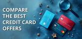 Compare Credit Cards: 17 Best Offers Today[updated_month_year before=" (" after=")"]