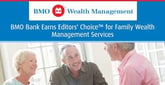 200 Years of Relationships: BMO Harris Earns Our Editors&#8217; Choice™ Award for Its High-Net-Worth Family Wealth Management Services