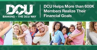 DCU Helps More than 500K Members Realize Their Financial Goals