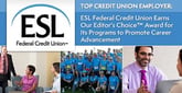2017&#8217;s Top Credit Union Employer — ESL Federal Credit Union Earns Our Editor’s Choice™ Award for Its Programs to Promote Career Advancement