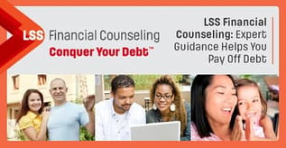 LSS Financial Counseling: Expert Guidance Helps You Pay Off Debt