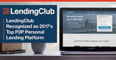 2017’s Top P2P Personal Lending Platform — LendingClub Earns Our Editor’s Choice™ Award for Connecting Borrowers &amp; Investors