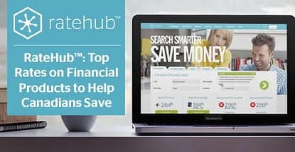 RateHub™ Sources the Best Rates on Everything from Mortgages to Credit Cards to Help Canadians Compare and Save RateHub™ Sources the Best Rates on Everything from Mortgages to Credit Cards to Help Canadians Compare and Save