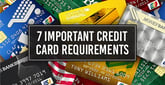 7 Credit Card Requirements &amp; Minimums to Apply (July 2025)