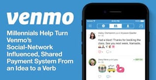 Venmo’s Payment System Has Become a Verb with Millennials