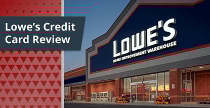 Lowe’s Credit Card Review Lowe’s Credit Card Review
