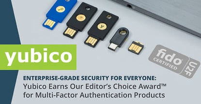 Enterprise-Grade Security for Everyone: Yubico Earns Our Editor’s Choice Award™ for Multi-Factor Authentication Products Enterprise-Grade Security for Everyone: Yubico Earns Our Editor’s Choice Award™ for Multi-Factor Authentication Products
