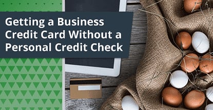 Business Credit Cards With No Personal Credit Check