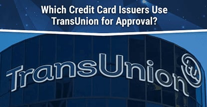 Which Credit Cards Use Transunion