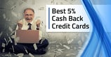 13 Best 5% Cash Back Credit Cards ([updated_month_year])
