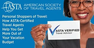 ASTA-Certified Travel Agents Help You Get More Out of Your Vacation