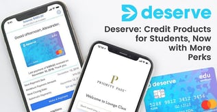 Deserve: Credit Products for Students, Now with More Perks