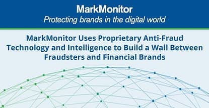 Markmonitor Builds A Wall Between Fraudsters And Brands