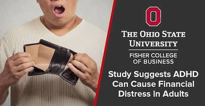 Study Suggests the Impulsivity that Results from ADHD Can Cause Financial Distress in Adults Study Suggests the Impulsivity that Results from ADHD Can Cause Financial Distress in Adults