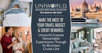 Uniworld Boutique River Cruises Make The Most Of Your Travel Budget Uniworld Boutique River Cruises Make The Most Of Your Travel Budget