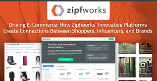 ZipfWorks Innovations Connect Shoppers, Influencers, and Brands