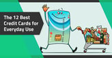 12 Best Credit Cards for Everyday Use[updated_month_year before=" (" after=")"]