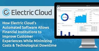 How Electric Cloud Improves Banks’ Technological Experiences