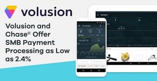 Volusion and Chase® Offer SMB Payment Processing as Low as 2.4%